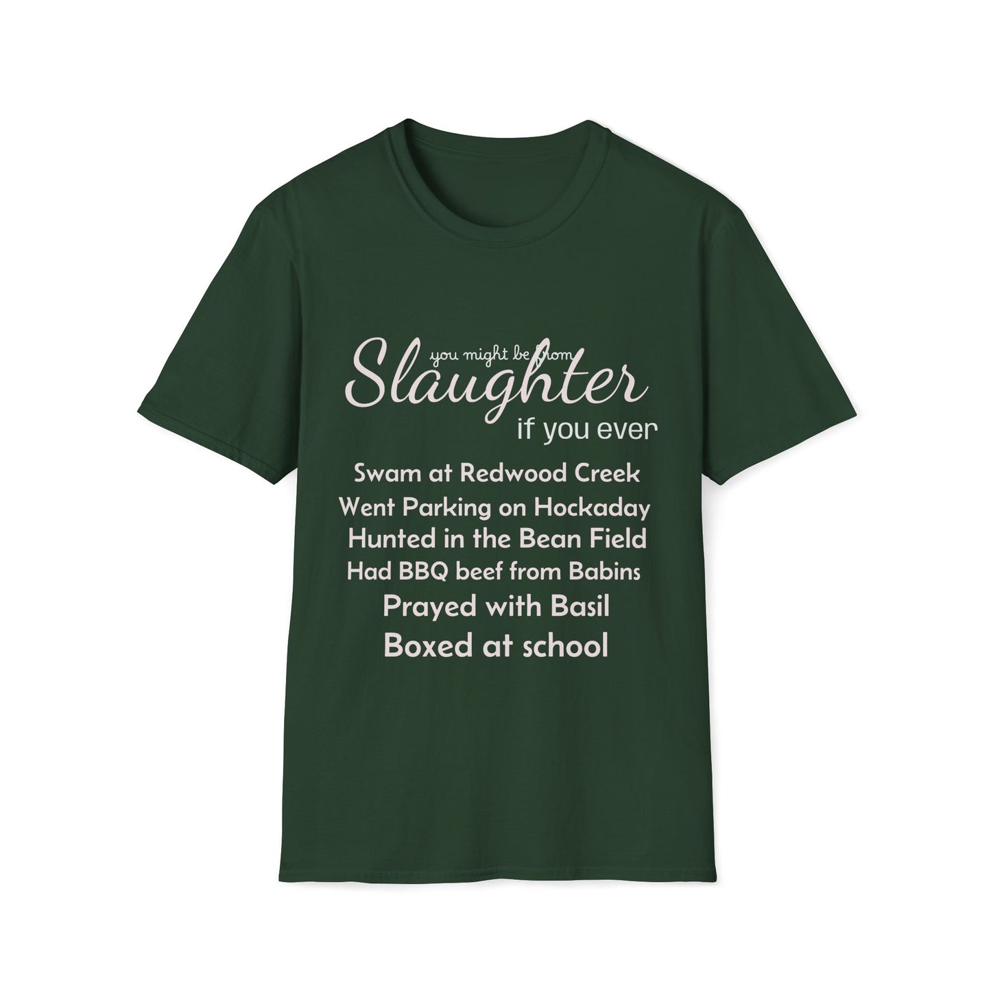 You might be from Slaughter T-Shirt, Mens