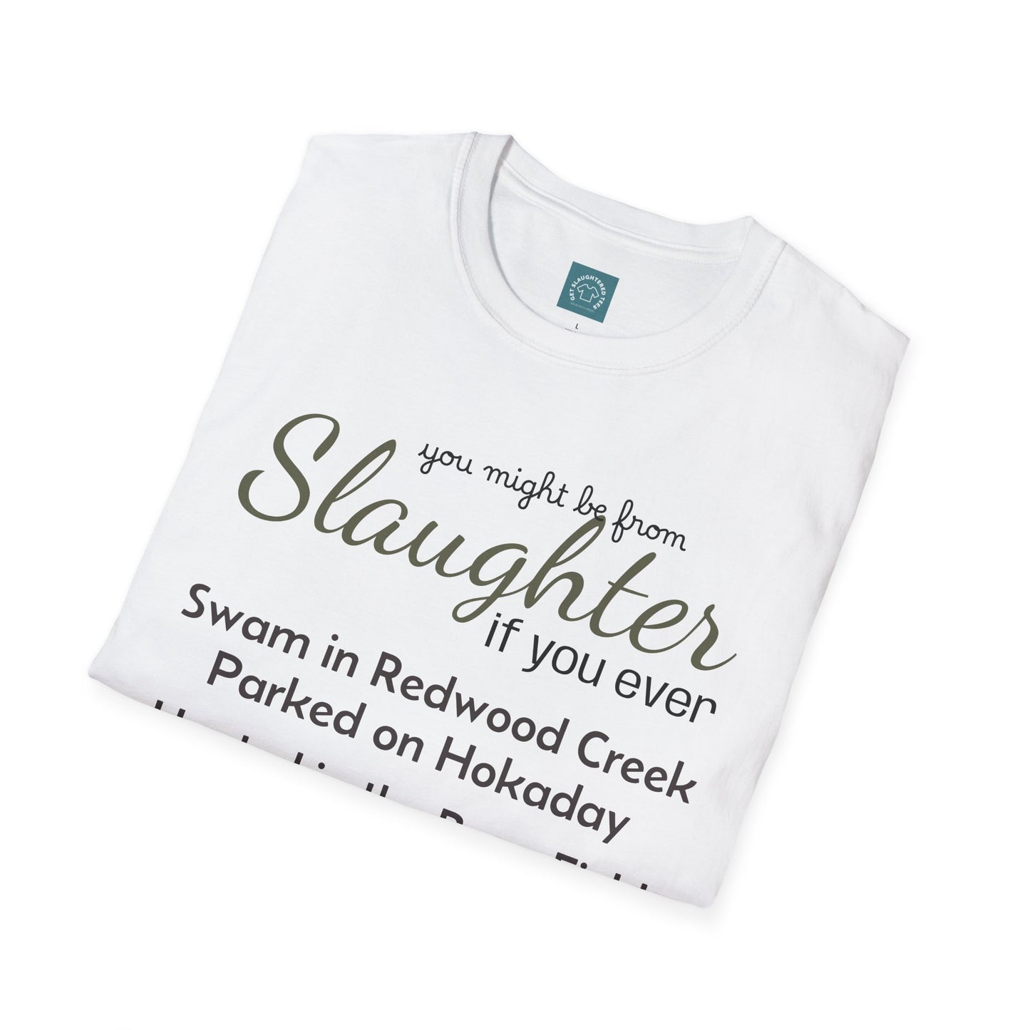 You might be from Slaughter T-Shirt, Mens