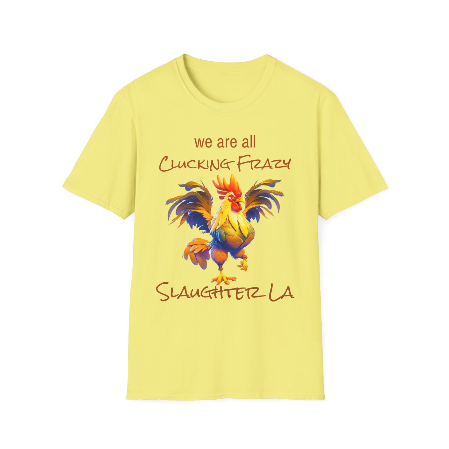Unisex Clucking Frazy Tee