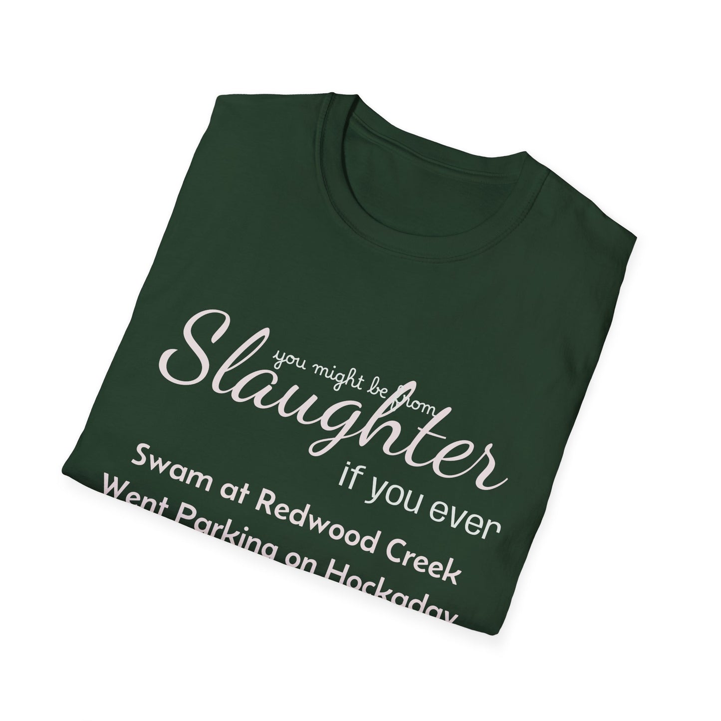 You might be from Slaughter T-Shirt, Mens