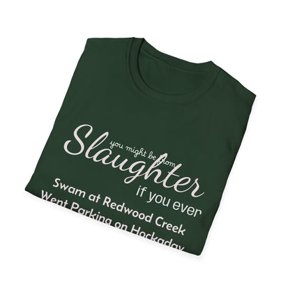 You might be from Slaughter T-Shirt, Mens