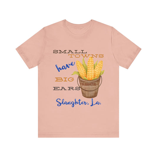 Women's Small Towns Have Big Ears Tee