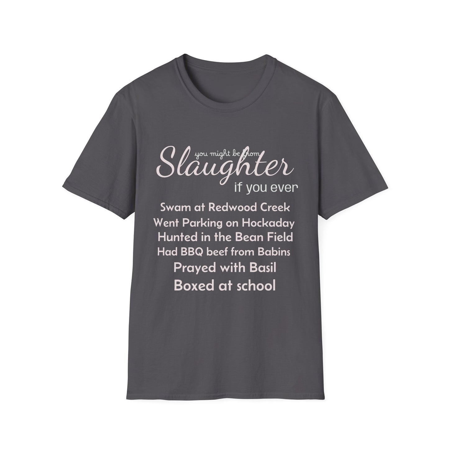 Men's "You Might Be From Slaughter" Tee