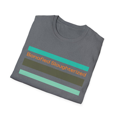 Men's "BONAFIED SLAUGHTERIZED" T-shirt