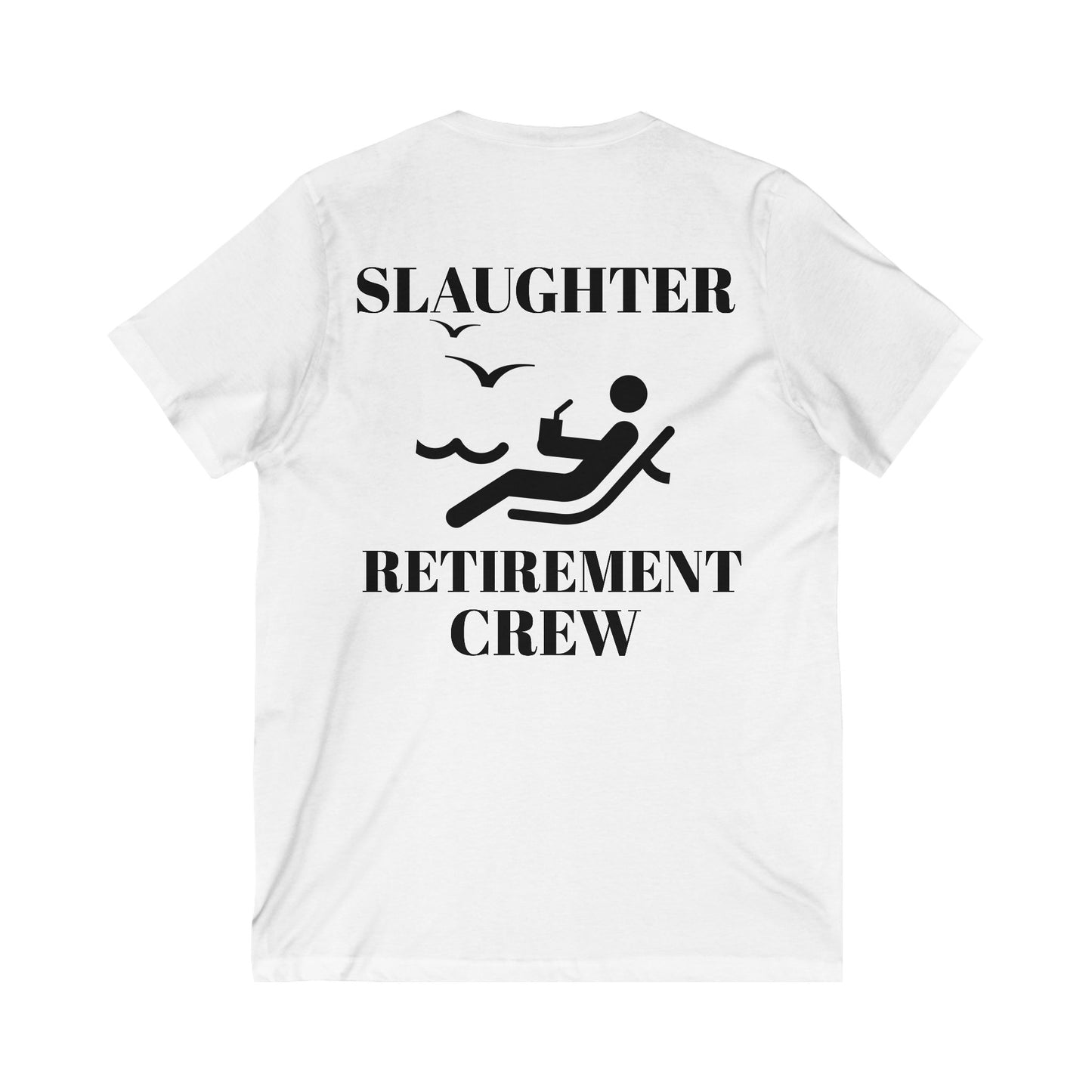 Unisex Slaughter Retirement Crew Tee