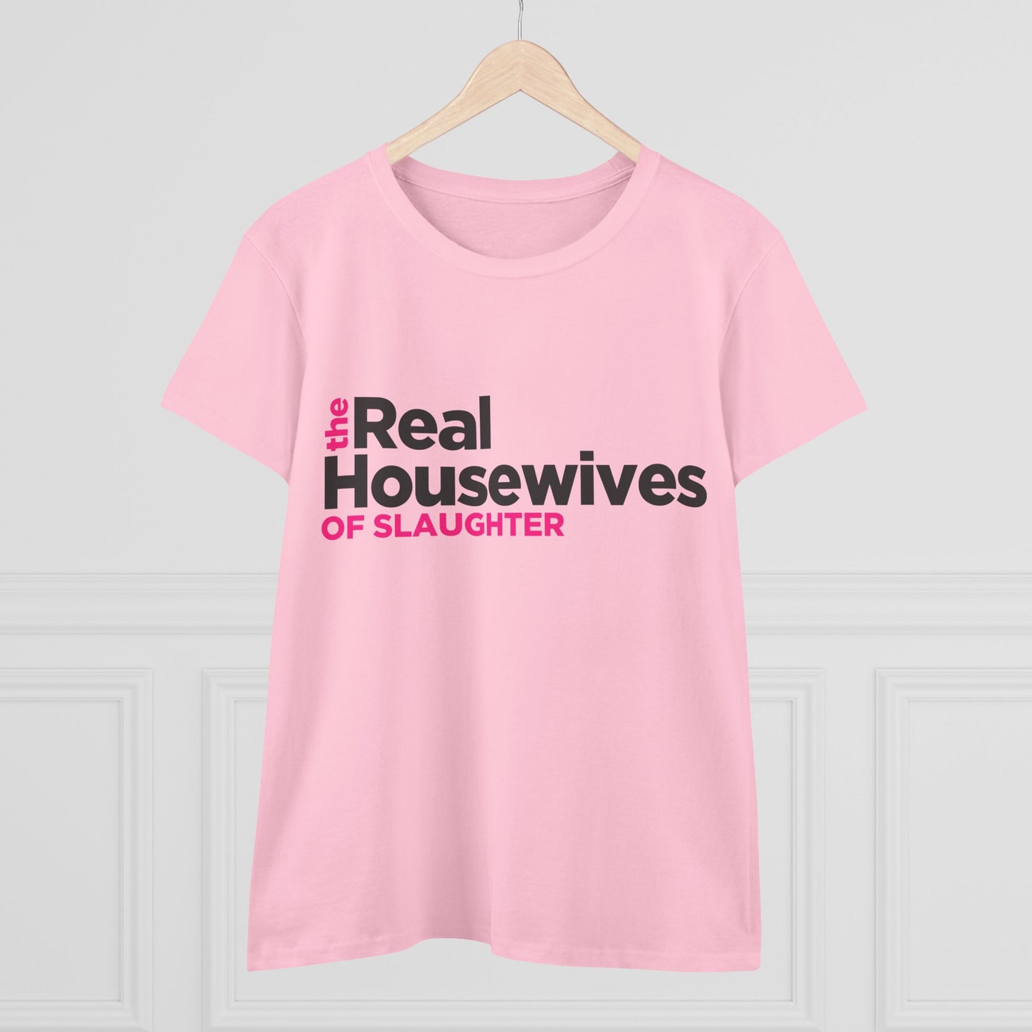Women's "The Real Housewives of Slaughter" Tee