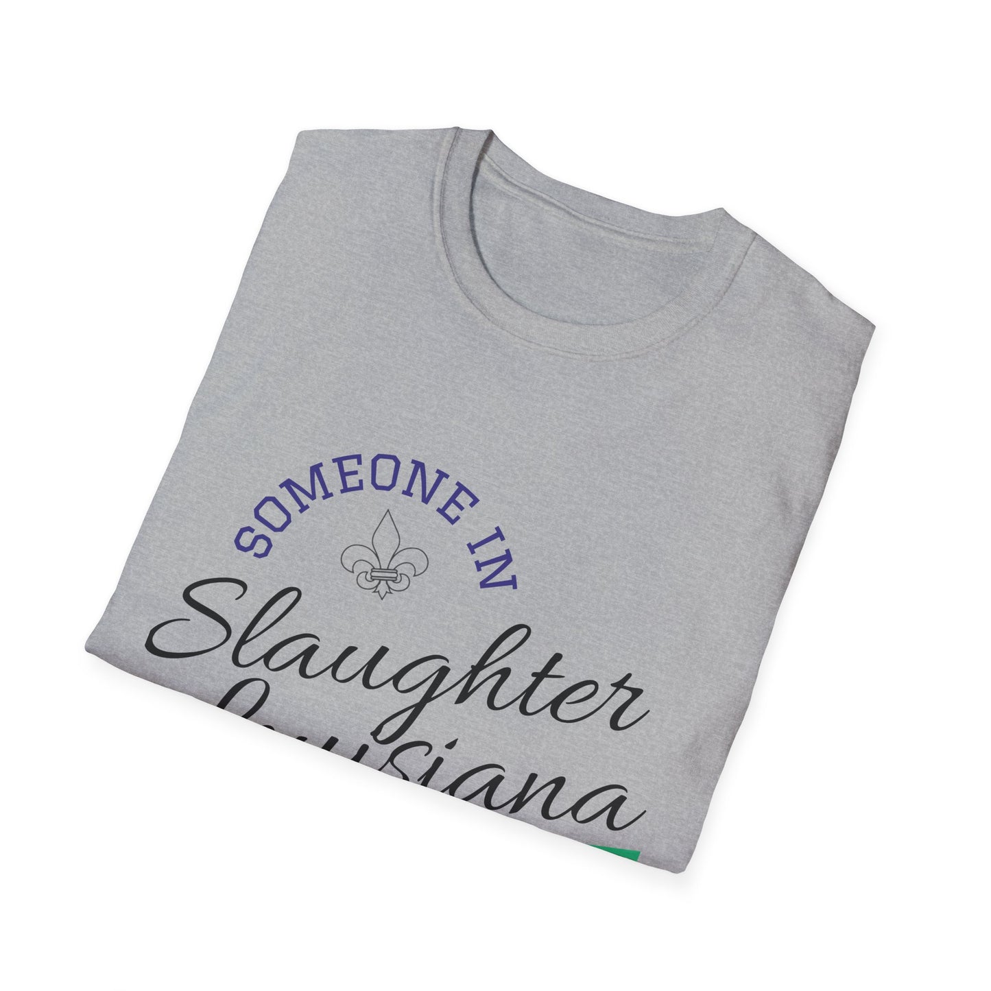 Unisex Someone in Slaughter LA Tee