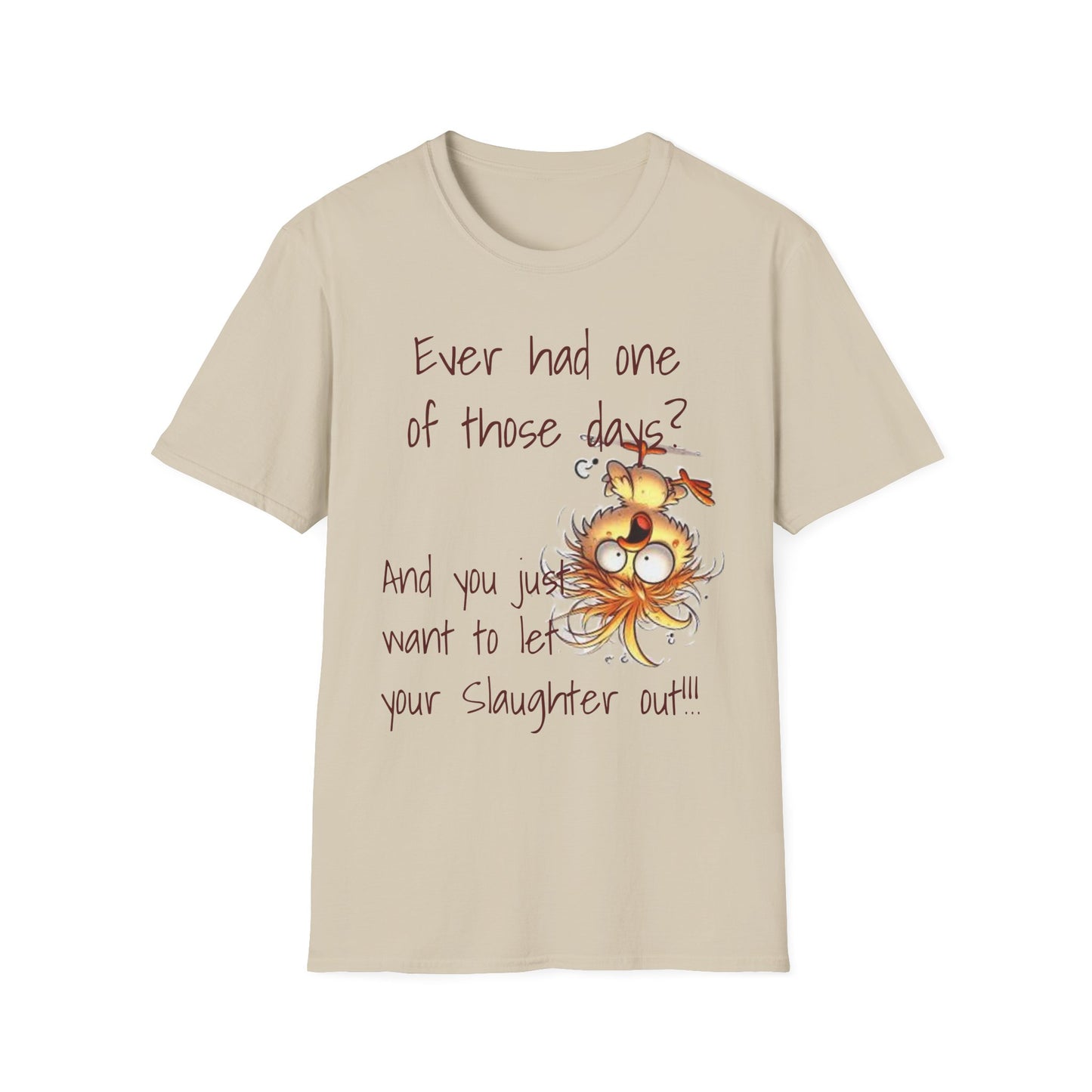 Unisex One of Those Days Tee