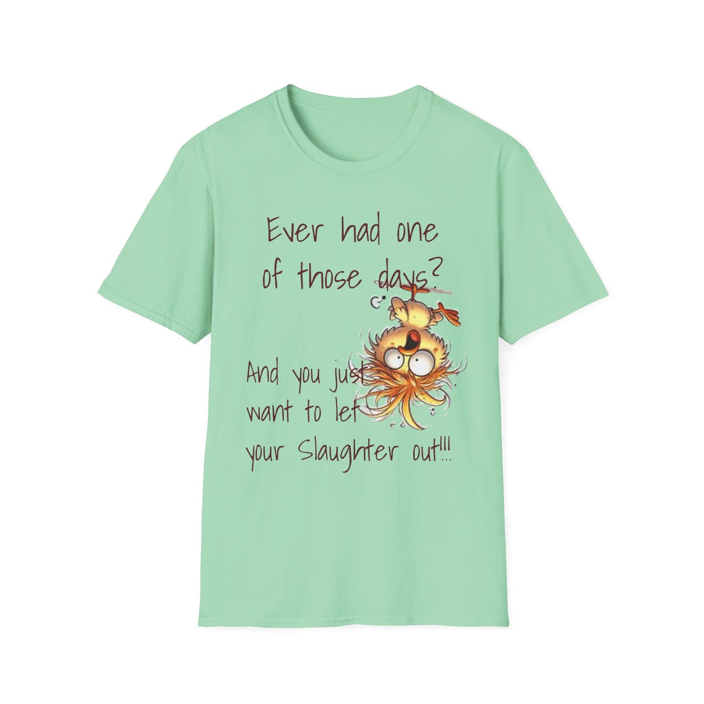 Unisex One of Those Days Tee