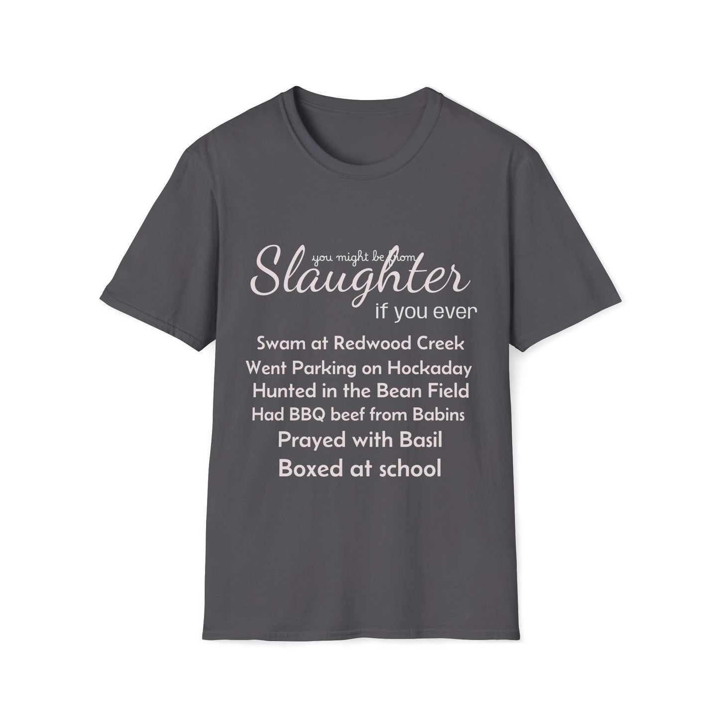 You might be from Slaughter T-Shirt, Mens