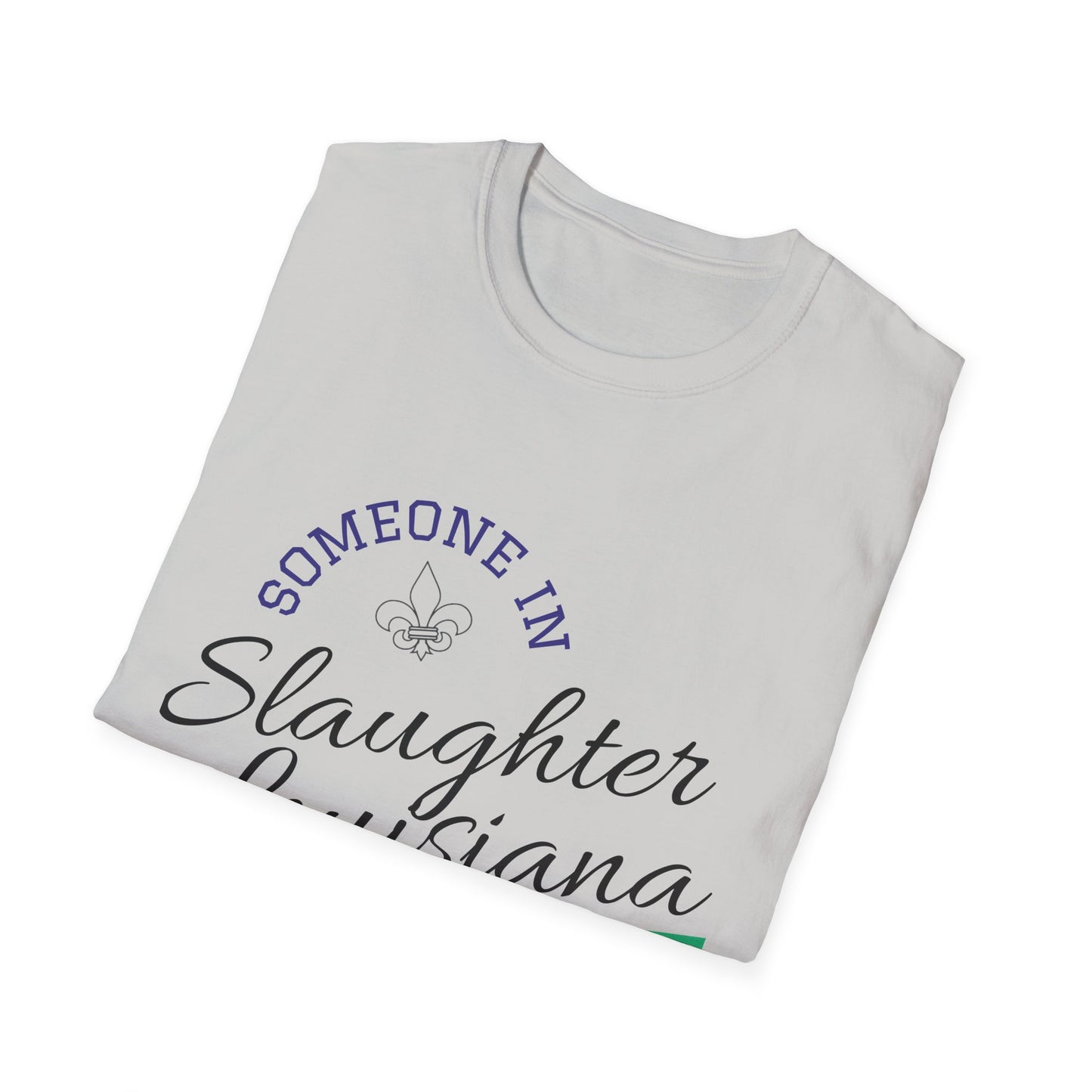 Unisex Someone in Slaughter LA Tee