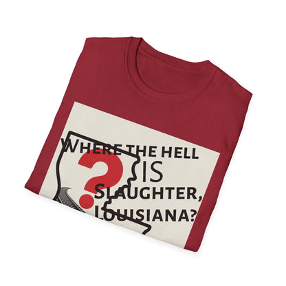 Unisex Where the Hell is Slaughter Tee
