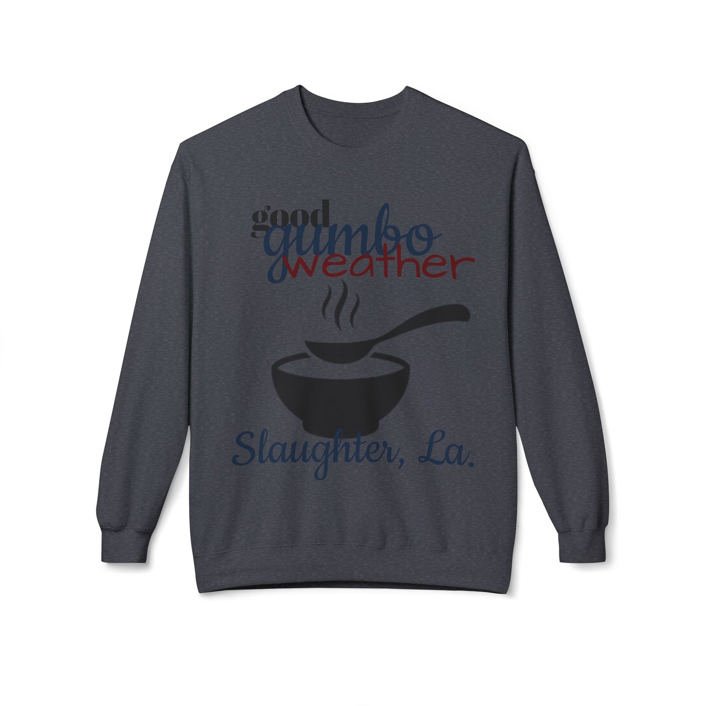 Women's "Good Gumbo Weather" Sweatshirt