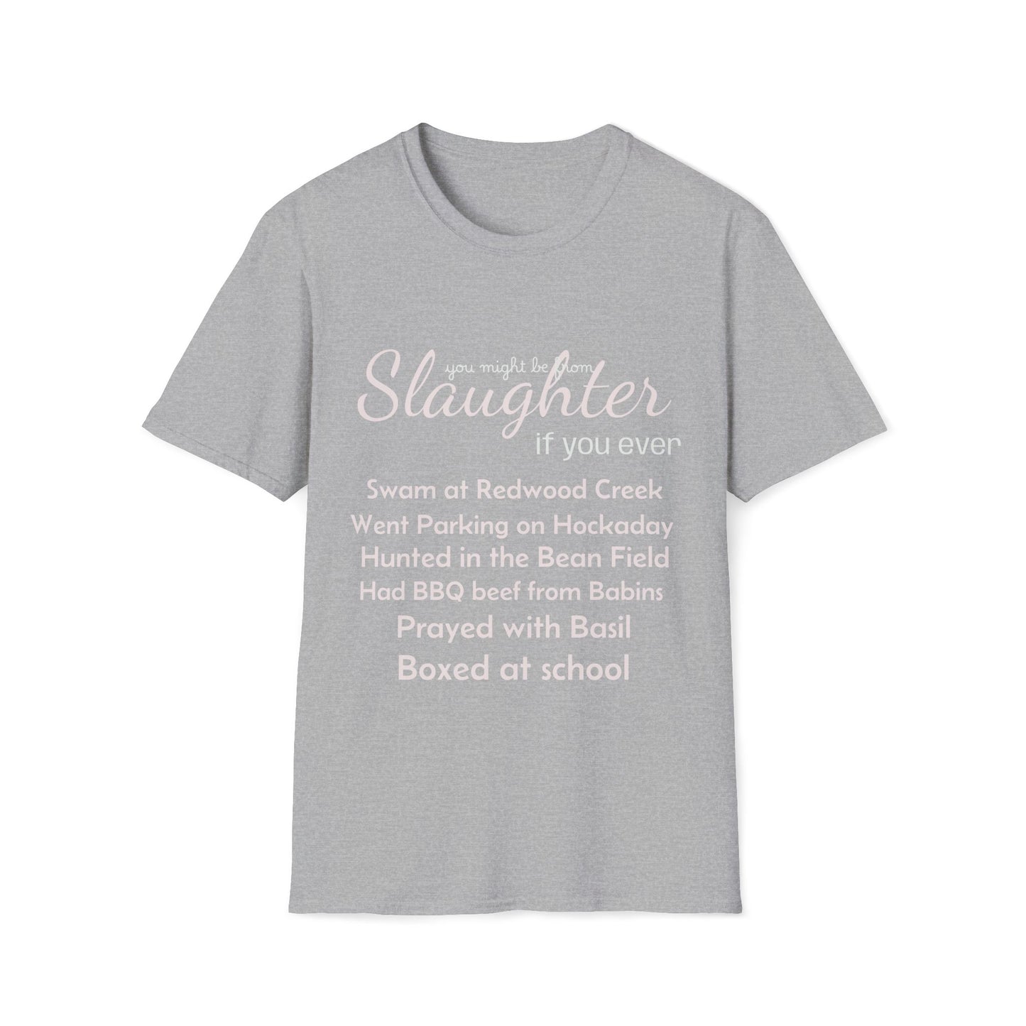 You might be from Slaughter T-Shirt, Mens