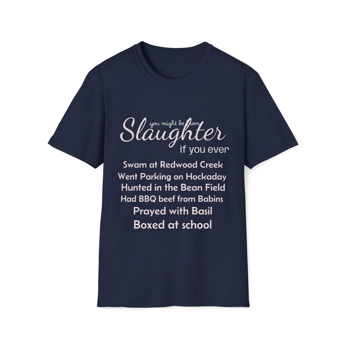 You might be from Slaughter T-Shirt, Mens