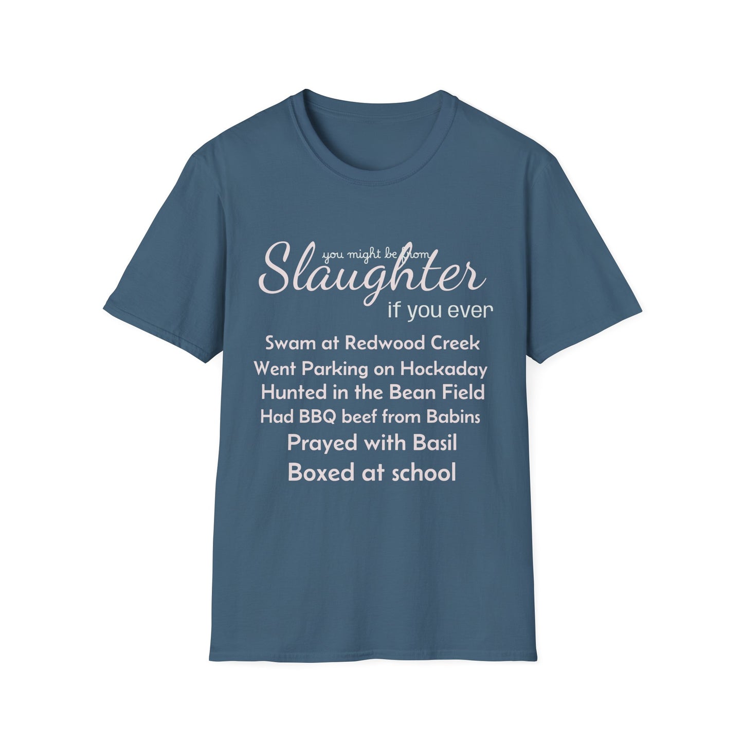 Men's "You Might Be From Slaughter" Tee