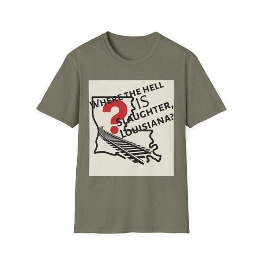 Unisex Where the Hell is Slaughter Tee