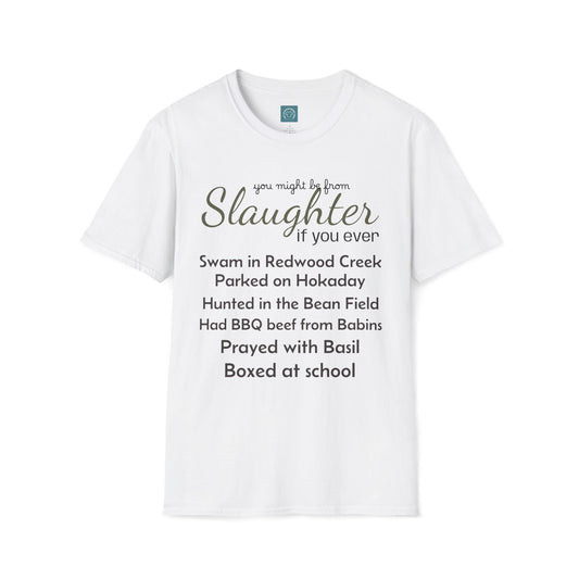 You might be from Slaughter T-Shirt, Mens