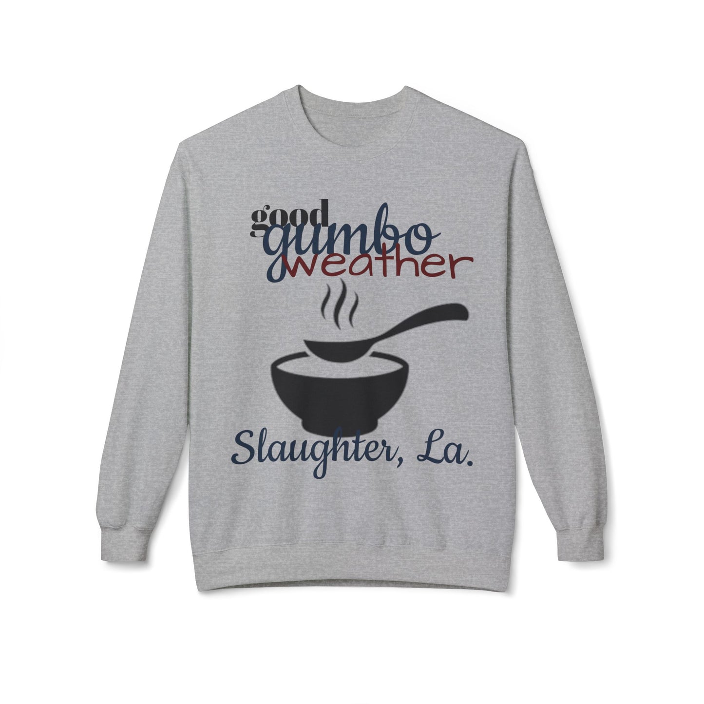 Women's "Good Gumbo Weather" Sweatshirt