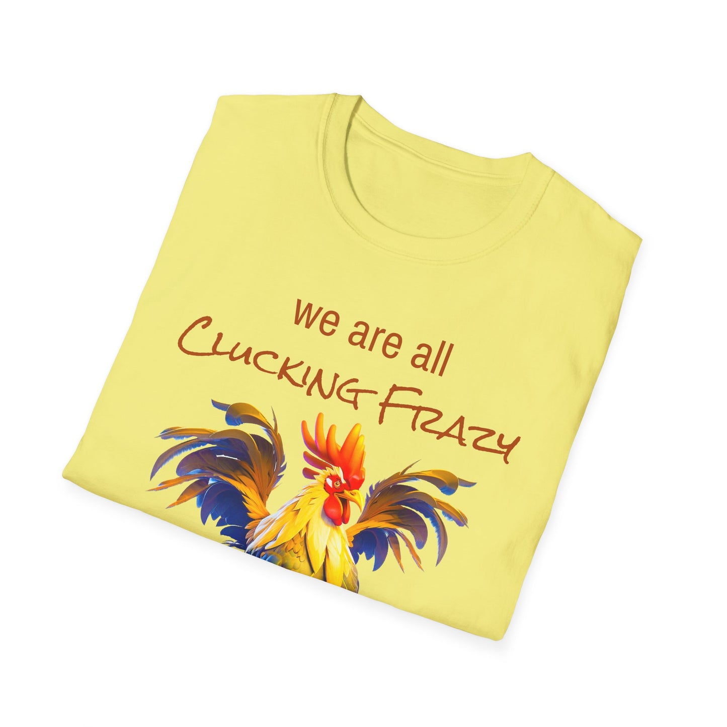 Unisex Clucking Frazy Tee
