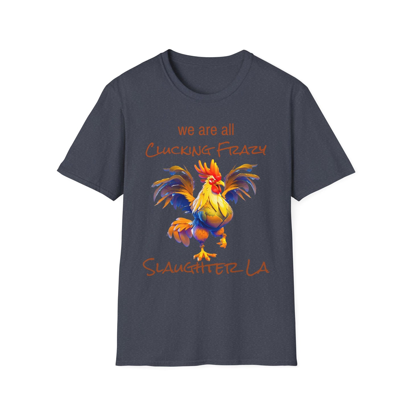 Unisex Clucking Frazy Tee