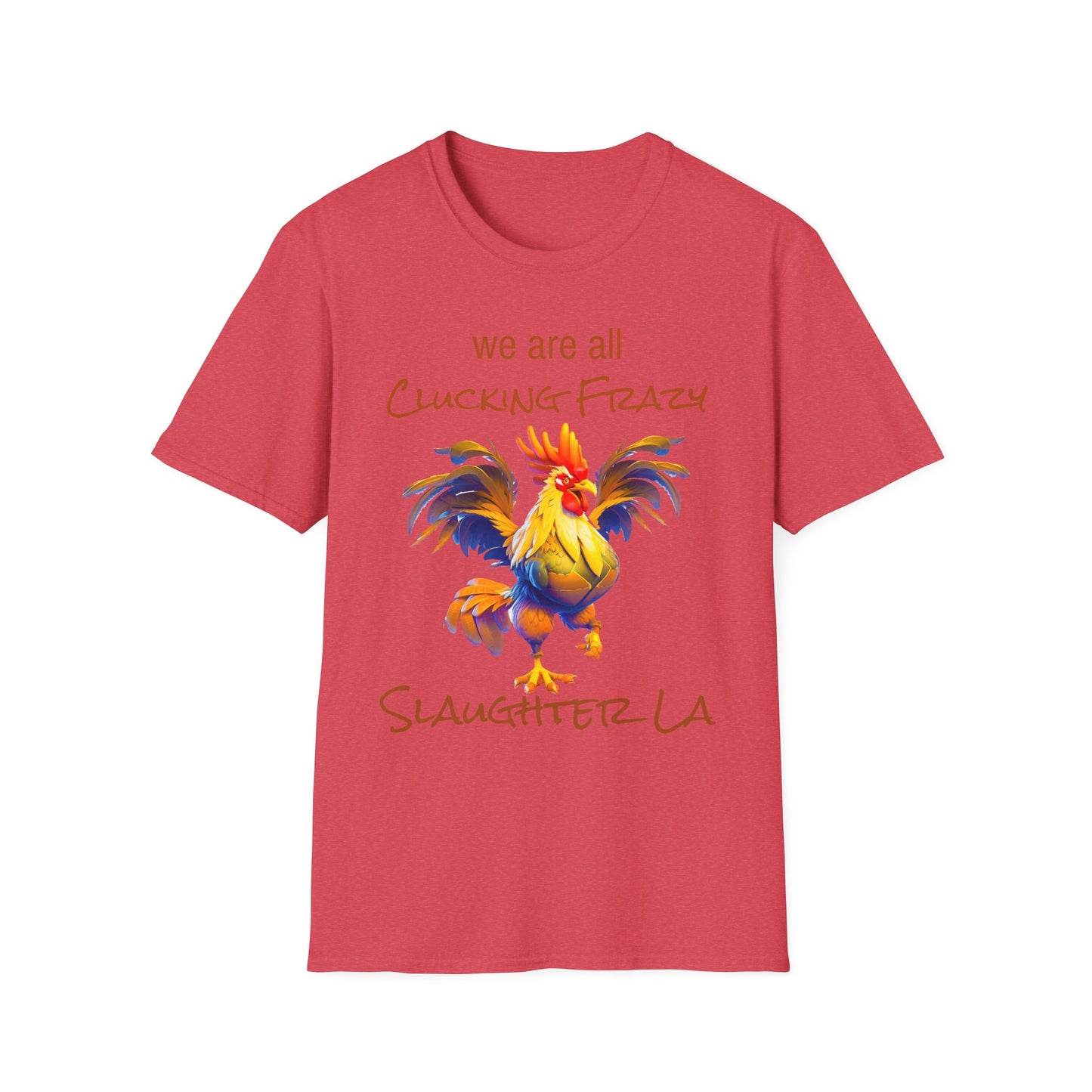 Unisex Clucking Frazy Tee