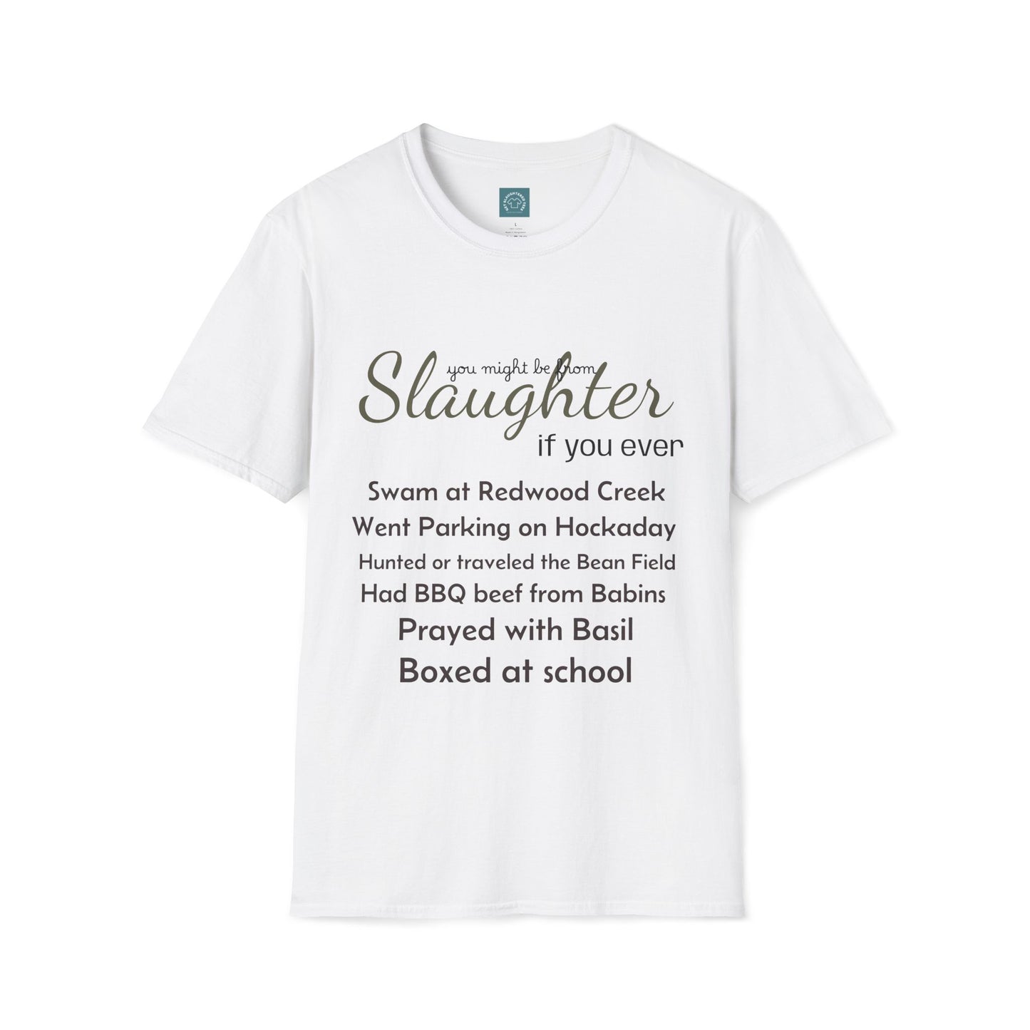 Women's "You might be from Slaughter" Tee