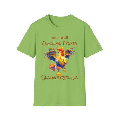 Unisex Clucking Frazy Tee