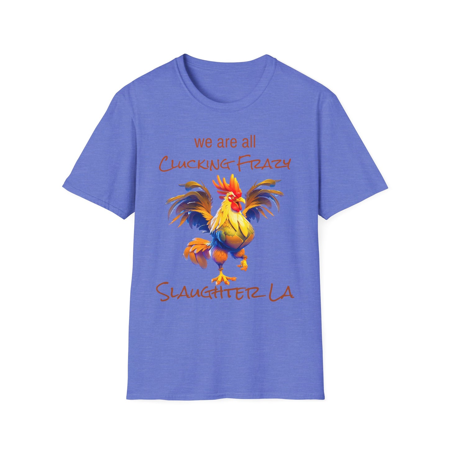 Unisex Clucking Frazy Tee