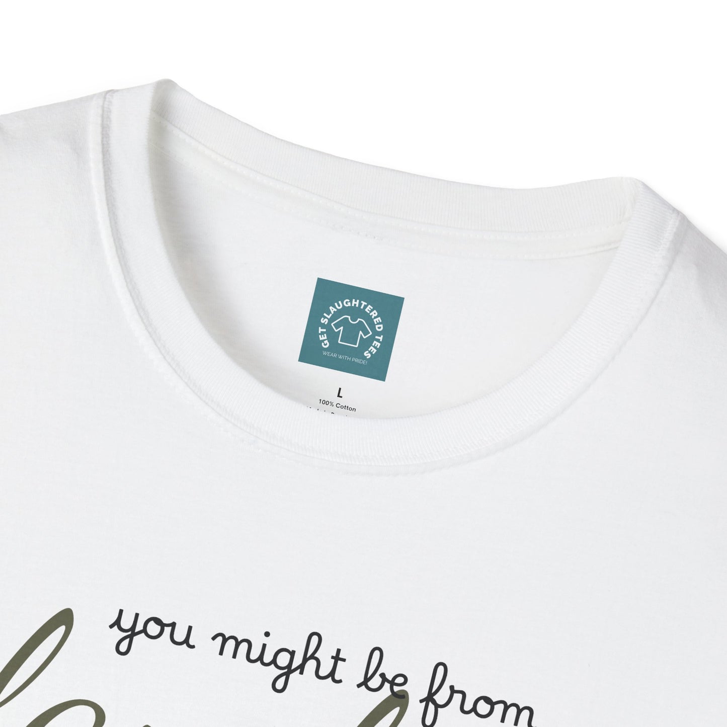 You might be from Slaughter T-Shirt, Mens