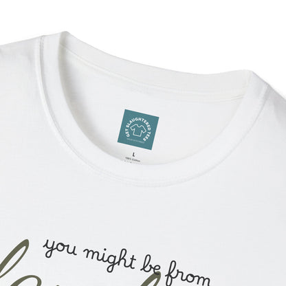 You might be from Slaughter T-Shirt, Mens