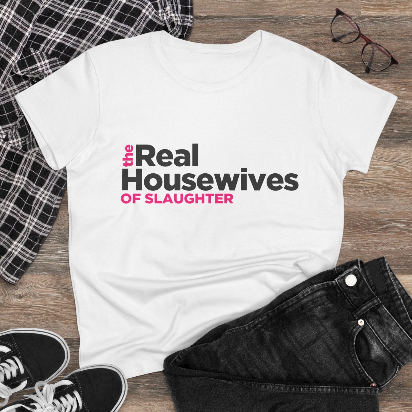 Women's "The Real Housewives of Slaughter" Tee